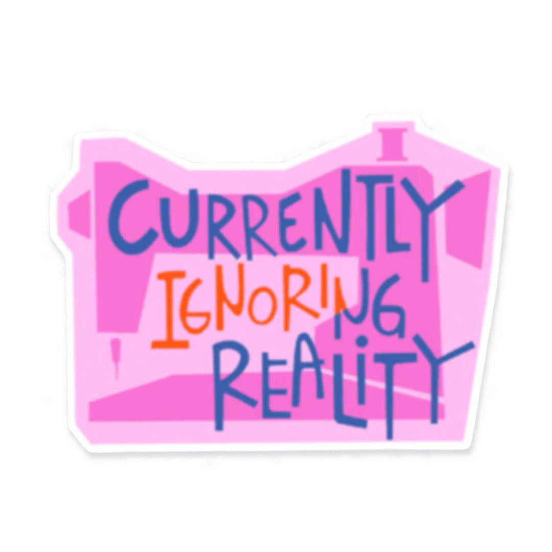 Ignoring Reality - Sticker (Unpackaged) 