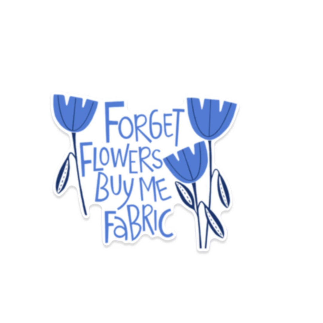 Forget Flowers - Sticker 